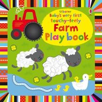 Baby's Very First touchy-feely Farm Play book (Baby's Very First Touchy-feely Playbook)