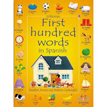 First 100 Words in Spanish (Usborne First Hundred Words Sticker Books)