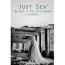 'Just Sex' is not a Relationship