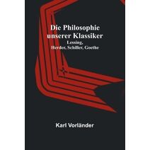 Philosophie unserer Klassiker