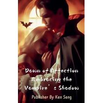Dawn of Affection Embracing the Vampire's Shadow