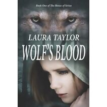 Wolf's Blood (House of Sirius)