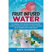 Fruit Infused Water (Healthy Recipes & Self-Care Inspiration)