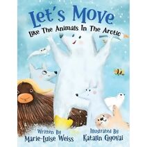 Let's Move Like The Animals In The Arctic