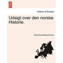 Udsigt over den norske Historie. Tredie Deel