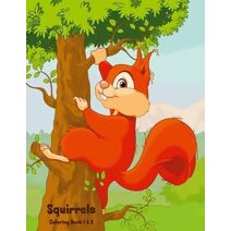Squirrels Coloring Book 1 & 2 (Squirrels)