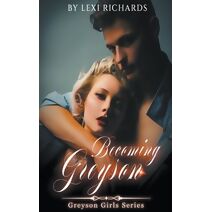 Becoming Greyson (Greyson Girls)