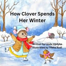 How Clover spends her winter
