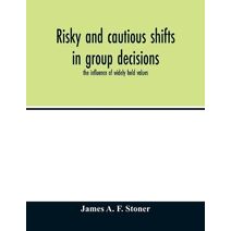 Risky and cautious shifts in group decisions