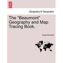 "Beaumont" Geography and Map Tracing Book.