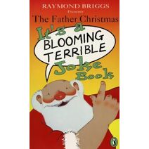 Father Christmas it's a Bloomin' Terrible Joke Book
