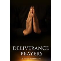 Deliverance Prayers (Deliverance Prayers)