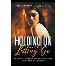 Holding On While Letting Go