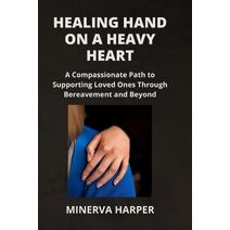 Healing Hand on a Heavy Heart