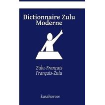 Dictionnaire Zulu Moderne (Zulu Kasahorow)