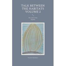 Talk between the habitats Volume 2