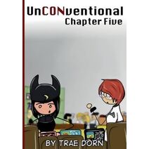 UnCONventional Chapter Five (Unconventional)