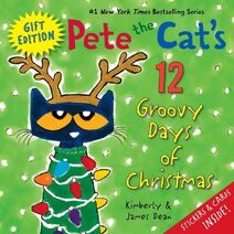 Pete the Cat's 12 Groovy Days of Christmas Gift Edition (Pete the Cat)