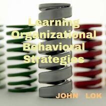 Learning Organizational Behavioral Strategies