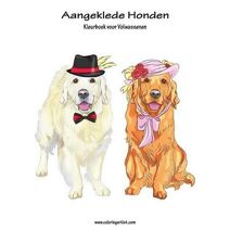 Aangeklede Honden Kleurboek voor Volwassenen 1 (Aangeklede Honden)