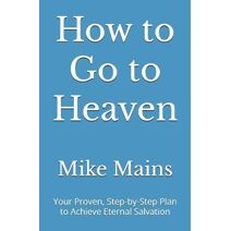 How to Go to Heaven (How to Go to Heaven)