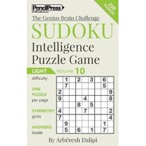 Sudoku Puzzle Books Volume 10. Light. Sudoku Intelligence Puzzle Game (Genius Brain Challenge)