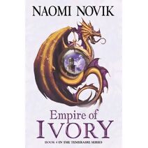 Empire of Ivory (Temeraire Series)