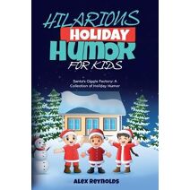 Hilarious Holiday Humor for Kids