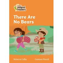 There are No Bears (Collins Peapod Readers)
