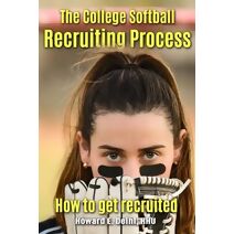 Softball Recruiting Process - How to get recruited