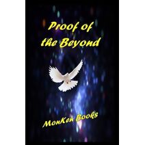Proof of the Beyond (Spirituality Proof)