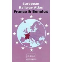 European Railway Atlas: France & Benelux