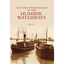 Tugs and Towing Barges on the Humber Waterways