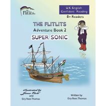 FLITLITS, Adventure Book 2, SUPER SONIC, 8+Readers, U.K. English, Confident Reading (Flitlits, Reading Scheme, U.K. English Version)