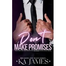 Don't Make Promises (Breaking the Rules)