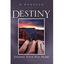 Destiny Finding Your Way Home