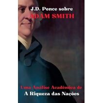 J.D. Ponce sobre Adam Smith (Economia)