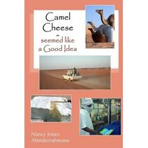 Camel Cheese - Seemed like a Good Idea
