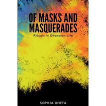 Of Masks and Masquerades