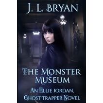 Monster Museum (Ellie Jordan, Ghost Trapper)