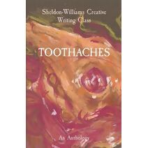 Toothaches, an anthology