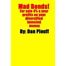 Mad Bonds! For safe 4% a year profits on your diversified invested money