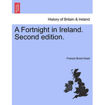 Fortnight in Ireland. Second Edition.