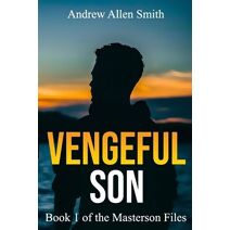 Vengeful Son (Masterson Files)