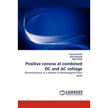 Positive Corona at Combined DC and AC Voltage