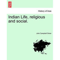 Indian Life, Religious and Social.
