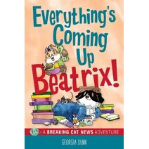 Everything's Coming Up Beatrix! (Breaking Cat News)