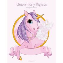 Unicornios y Pegasos libro para colorear 1 (Unicornios Y Pegasos)