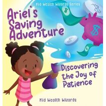 Ariel's Saving Adventure (Kid Wealth Wizards)