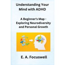 Understanding Your Mind with ADHD